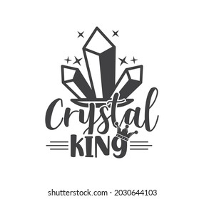 Printable Crystal Design, Crystal Typography, Crystal T-shirt Design, Crystal King