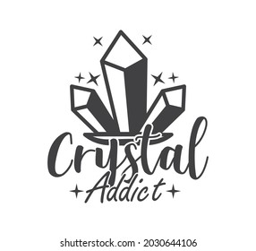 Printable Crystal Design, Crystal Typography, Crystal T-shirt Design, Crystal Addict