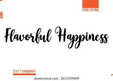 Printable Graphic Text Lettering Of Food Saying Flavorful Happiness