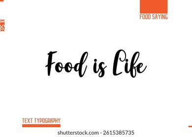 Printable Graphic Text Lettering Of Food Saying Food is Life