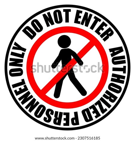 Printable illustration round circle sticker label design of white, red and white do not enter sign, no trespassing, prohibit people from passing warning sign, icon, symbol