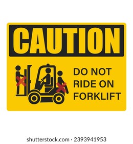 Printable label sticker of safety industrial sign of do not ride on back and front of a forlift, injury risk in yellow rectangle yellow and black caution sign