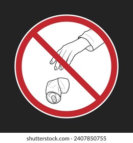 Printable round do not litter sign, keep clean label design with outline hand throw used aluminium soft drink can with red crossed prohibition sign