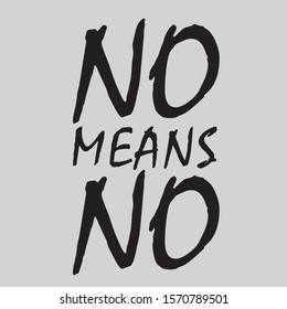 Printable shirt Design with quote No means no 