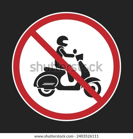 Printable sticker label design of motorcycle forbid, street sign of car motorbike  do not enter the road, with illustration helmet man riding a scooter in red circle crossed out