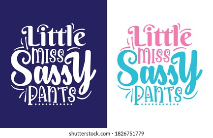 Printable Vector Illustration Little Miss Sassy Pants svg
