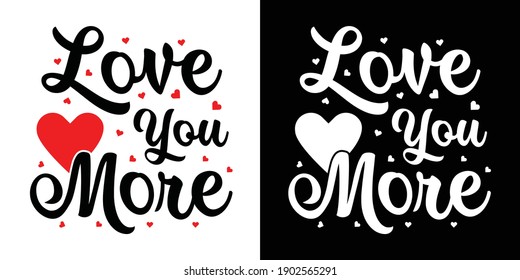 Printable Vector Illustration Love You More