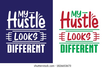 Printable Vector Illustration My Hustle Looks Different