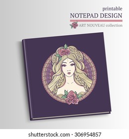 Printable vector notepad design with art nouveau woman and roses.