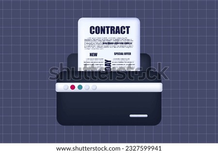 Printed contract on the printer. Paper agreement, signing and extending the deal. The document extended, long-term, printed. An important partnership agreement for employment, rent, credit. Vector 3d 