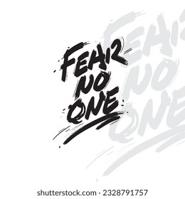 a printed motivation quote "Fear No One"