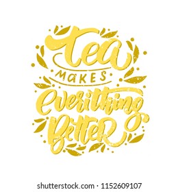 A printed poster of a printing house, a label, a greeting card or an invitation to print with a tea phrase. Vector calligraphy quotes tea.