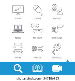 Printer, wi-fi router and projector icons. Monitor, video chat and webinar linear signs. Electric plug, pc mouse and music player icons. Video cam, book and magnifier search icons. Vector