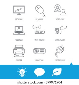 Printer, wi-fi router and projector icons. Monitor, video chat and webinar linear signs. Electric plug, pc mouse and music player icons. Light bulb, speech bubble and leaf web icons. Vector