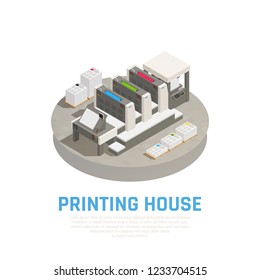 Printing house facility equipment isometric composition with offset press preprint cutting binding brochures documents round vector illustration