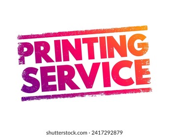 Printing Service text stamp, concept background