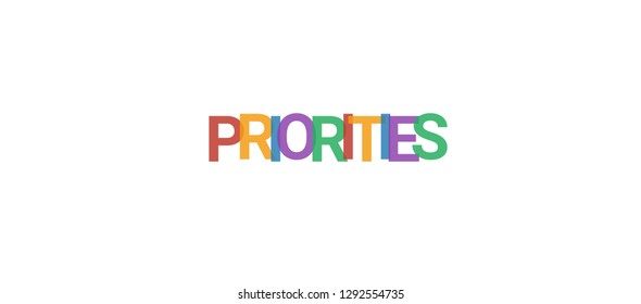 Priorities word concept. Colorful "Priorities" on white background. Use for cover, banner, blog.