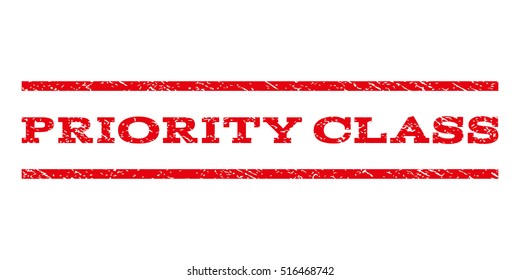 Priority Class watermark stamp. Text tag between parallel lines with grunge design style. Rubber seal stamp with dust texture. Vector red color ink imprint on a white background.