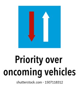  Priority over oncoming vehicles Information and Warning Road traffic street sign, vector illustration collection isolated on white background for learning, education, driving courses, sticker, icon.