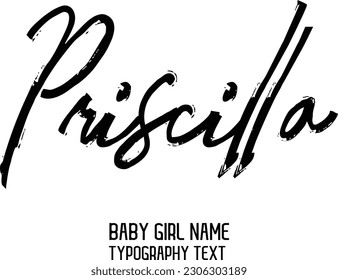 Priscilla Girl Name Cursive Handwritten Brush Typography Text