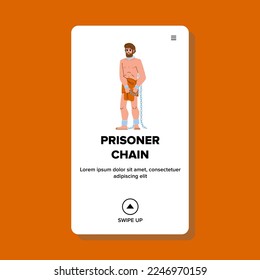 vector de cadena de prisioneros. libertad de esclavitud, esclavo, esclavitud de castigo cadena de prisioneros web imagen plana