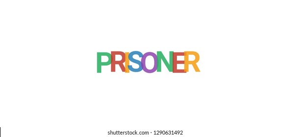 Prisoner word concept. Colorful "Prisoner" on white background. Use for cover, banner, blog.