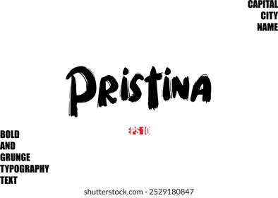 Pristina Of City Name Modern Bold Rough Grunge Text Typography