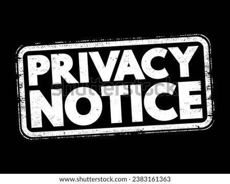 Privacy Notice text stamp, concept background