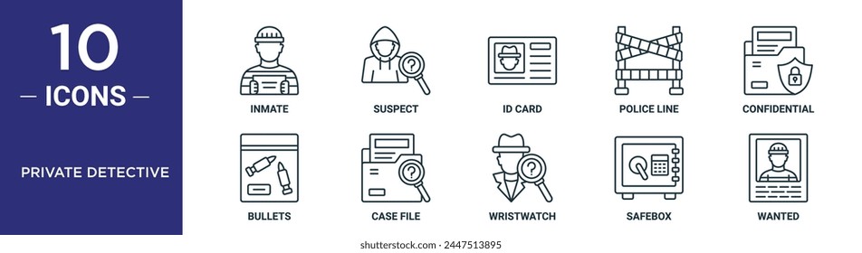 private detective outline icon set includes thin line inmate, suspect, id card, police line, confidential, bullets, case file icons for report, presentation, diagram, web design