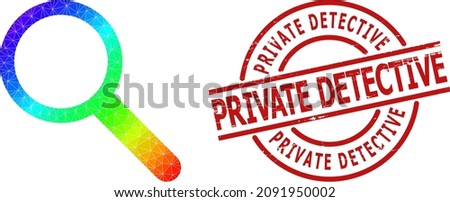 Private Detective scratched seal and lowpoly spectrum colored search icon with gradient. Red stamp seal has PRIVATE DETECTIVE title inside round and lines form.