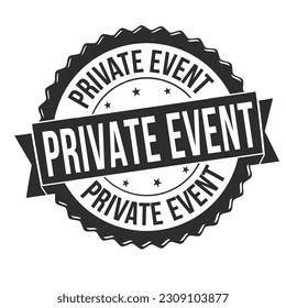 Private event grunge rubber stamp on white background, vector illustration