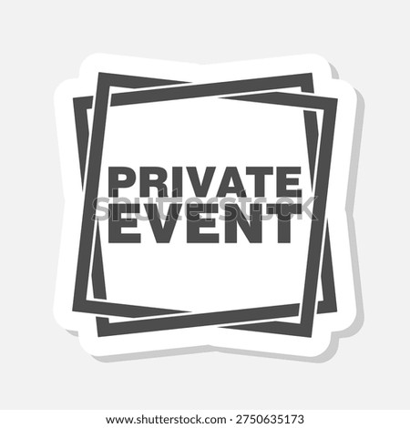 Private Event icon sticker isolated on gray background