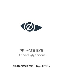 Private eye icon vector. Trendy flat private eye icon from ultimate glyphicons collection isolated on white background. Vector illustration can be used for web and mobile graphic design, logo, eps10