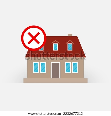 Private house and red cross mark. Concept of unsuccessful property insurance, buying or selling, real estate business, termination of leasing agreement