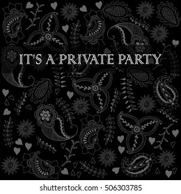 It's A Private Party. Vector Flier For Closed Party.