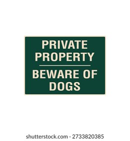 Private Property Beware Of Dogs Warning