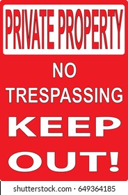 Private property no trespassing keep out warning sign