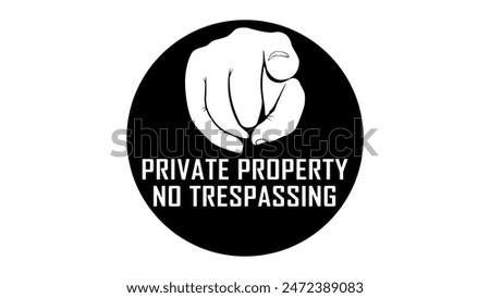 Private Property No Trespassing, sign, black isolated silhouette