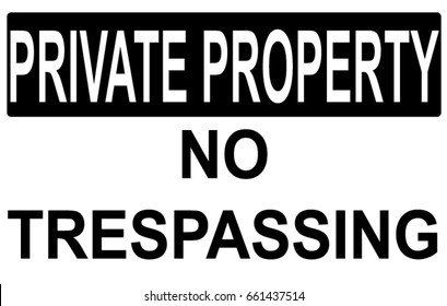 Private property no trespassing warning sign
