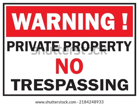 Private property no trespassing warning sign vector