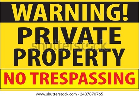 Private property no trespassing warning sign notice vector