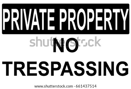 Private property no trespassing warning sign
