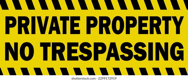 private property sign, restricted area, authorised personnel only. video surveillance area. keep out sign. no trespassing. staff only. do not enter. no access. warning . closed. do not cross. danger