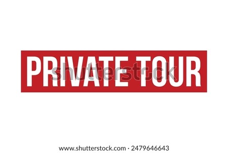 Private Tour Stamp. Private Tour Rubber grunge Stamp Seal