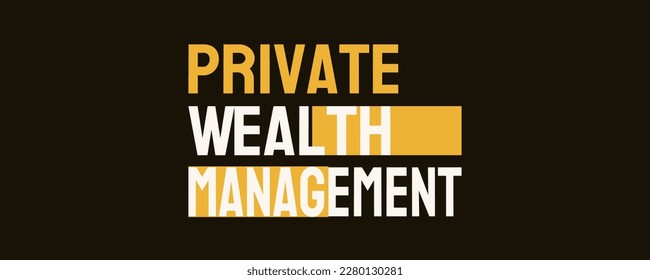 Private Wealth Management - Financial management for high-net-worth individuals.