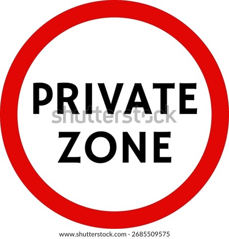 Private Zone Sign, Do Not Enter Sign
