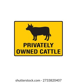 Privately Owned Cattle Warning Property Sign