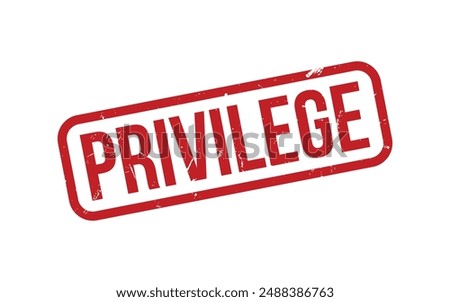 Privilege Stamp. Privilege Rubber grunge Stamp Seal
