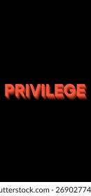 Privilege text background. Black banner. Text effect privilege