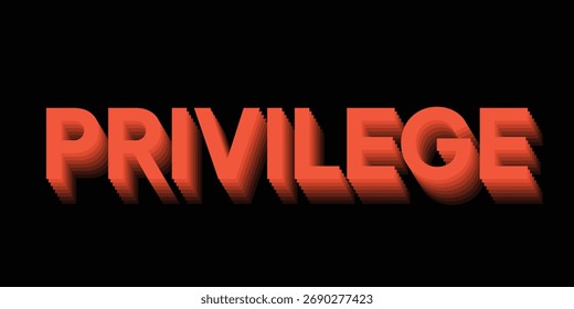 Privilege text background. Black banner. Text effect privilege